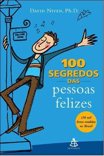 100 segredos das pessoas mais felizes